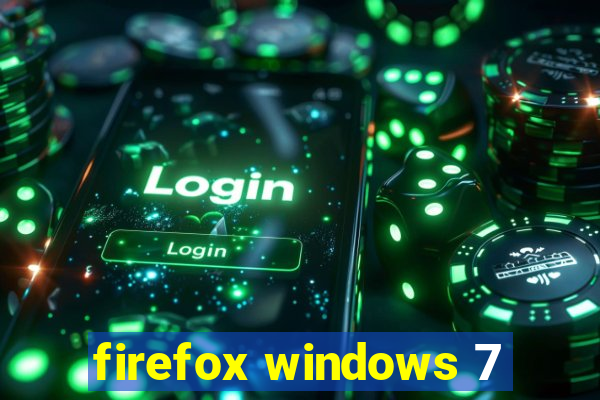 firefox windows 7